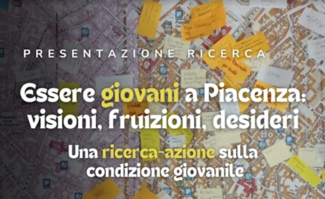 Essere giovani a Piacenza: visioni, fruizioni, desideri
